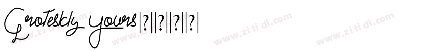 Groteskly Yours字体转换